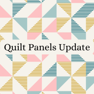 Quilt Panels Update
