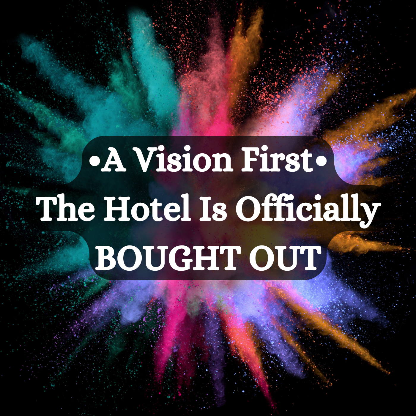 Hotel is BOUGHT OUT